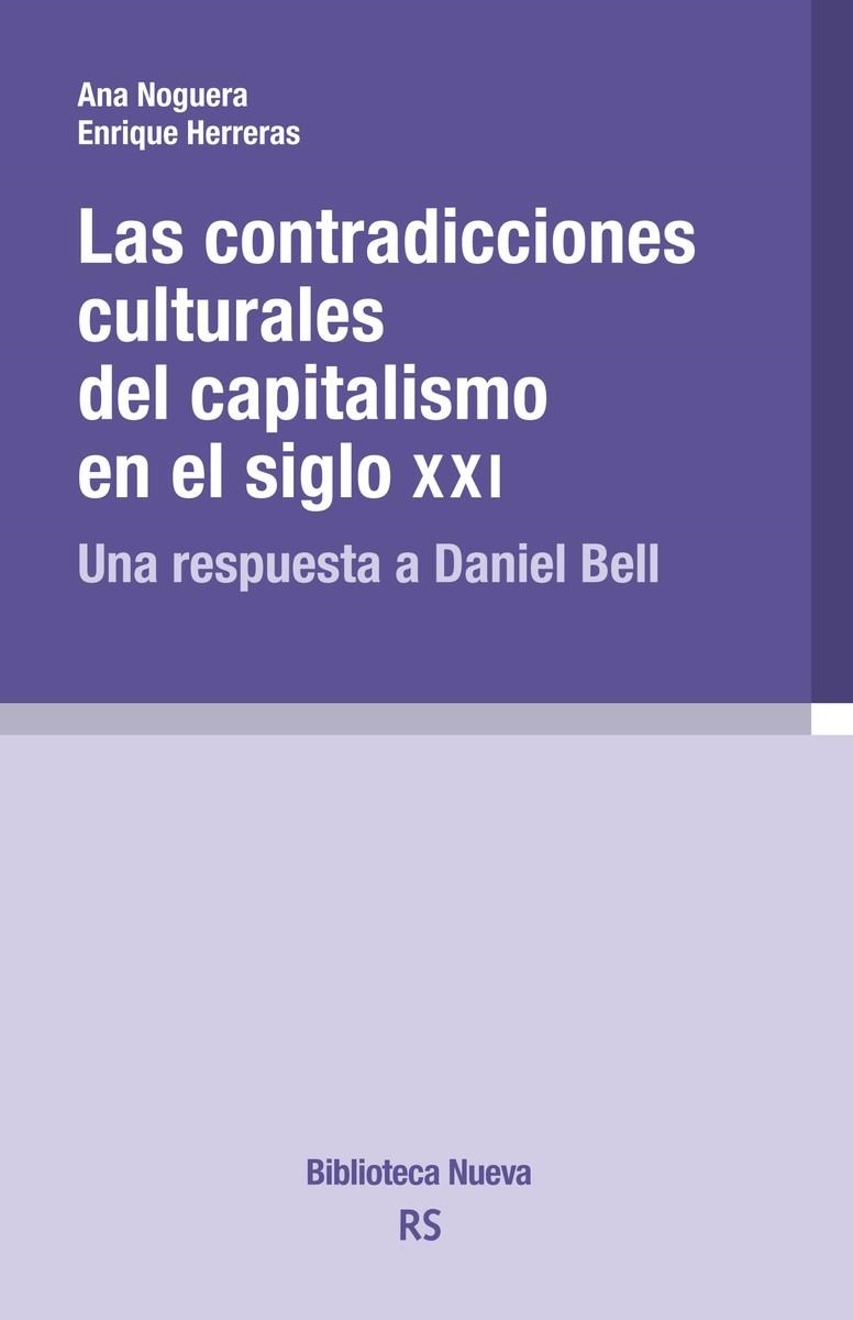 CONTRADICCIONES CULTURALES DEL CAPITALISMO EN EL SIGLO XXI, LAS | 9788416938438 | NOGUERA, ANA / HERRERAS, ENRIQUE | Llibreria La Gralla | Llibreria online de Granollers