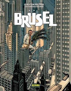 BRÜSEL (SAGA LAS CIUDADES OSCURAS 5) | 9788467927757 | SCHUITEN, FRANÇOIS/ PEETERS, BENOIT | Llibreria La Gralla | Librería online de Granollers