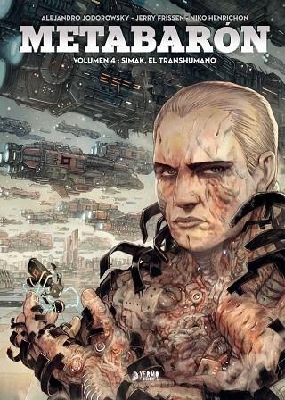 METABARON 4: SIMAK, EL TRANSHUMANO | 9788417085162 | JODOROWSKY, ALEJANDRO/ FRISSEN, JERRY/ HENRICHON, NIKO | Llibreria La Gralla | Llibreria online de Granollers
