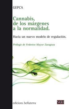 CANNABIS, DE LOS MÁRGENES A LA NORMALIDAD | 9788472908246 | AA.VV | Llibreria La Gralla | Librería online de Granollers