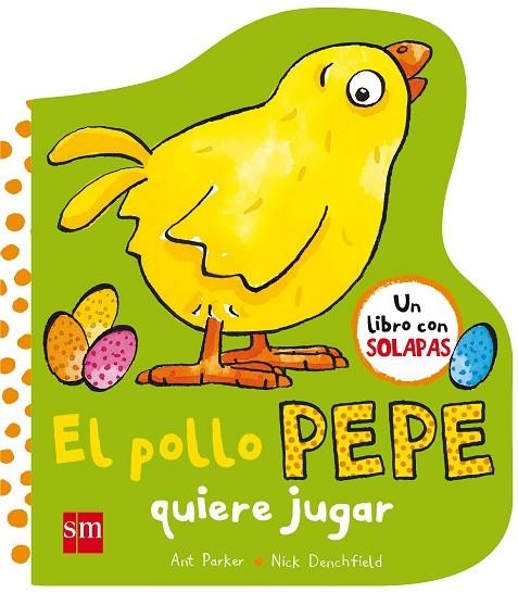 POLLO PEPE QUIERE JUGAR, EL | 9788467593372 | DENCHFIELD, NICK | Llibreria La Gralla | Llibreria online de Granollers