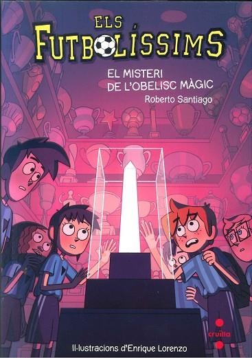 FUTBOLÍSSIMS 12, ELS. EL MISTERI DE L'OBELISC MÀGIC | 9788466143288 | SANTIAGO, ROBERTO | Llibreria La Gralla | Llibreria online de Granollers