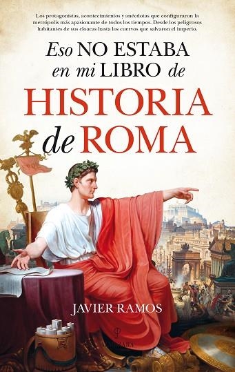 ESO NO ESTABA EN MI LIBRO DE HISTORIA DE ROMA | 9788417044404 | RAMOS, JAVIER | Llibreria La Gralla | Librería online de Granollers