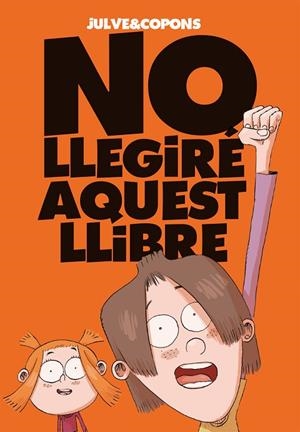 NO LLEGIRÉ AQUEST LLIBRE | 9788424661670 | COPONS, JAUME | Llibreria La Gralla | Llibreria online de Granollers