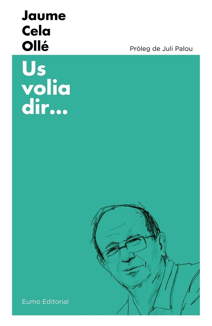 US VOLIA DIR... | 9788497666053 | CELA, JAUME | Llibreria La Gralla | Librería online de Granollers