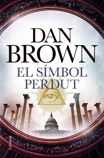 SIMBOL PERDUT, EL | 9788466423120 | BROWN, DAN | Llibreria La Gralla | Llibreria online de Granollers