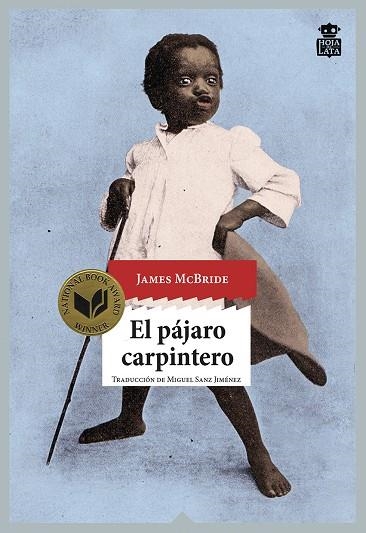 PÁJARO CARPINTERO, EL | 9788416537198 | MCBRIDE, JAMES | Llibreria La Gralla | Librería online de Granollers