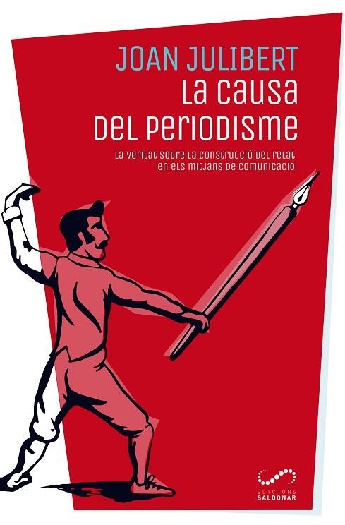 CAUSA DEL PERIODISME, LA | 9788494675317 | JULIBERT GONZáLEZ, JOAN | Llibreria La Gralla | Librería online de Granollers