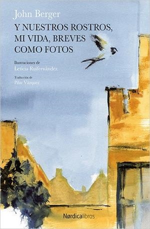 Y NUESTROS ROSTROS, MI VIDA, BREVES COMO FOTOS | 9788416830763 | BERGER, JOHN/RUIFERNáNDEZ, LETICIA | Llibreria La Gralla | Llibreria online de Granollers