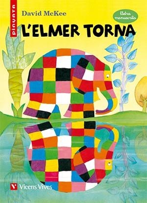 ELMER TORNA, L' (MANUSCRITA) PINYATA | 9788468209869 | MCKEE, DAVID/MASNOU FERRER, RAMON | Llibreria La Gralla | Librería online de Granollers
