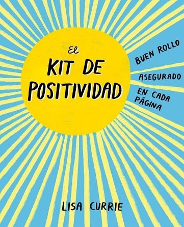 KIT DE POSITIVIDAD, EL  | 9788401018725 | CURRIE, LISA | Llibreria La Gralla | Llibreria online de Granollers
