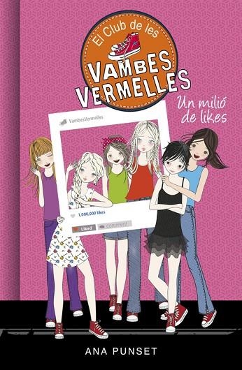 CLUB DE LES VAMBES VERMELLES 12, EL. UN MILIÓ DE LIKES | 9788490438336 | PUNSET, ANA | Llibreria La Gralla | Llibreria online de Granollers