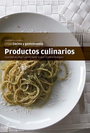 PRODUCTOS CULINARIOS | 9788415309734 | D. BELTRAN, M. CASTELLó, X. GRUBER, J. RODRíGUEZ | Llibreria La Gralla | Librería online de Granollers