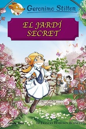 JARDI SECRET, EL | 9788491373148 | STILTON, GERONIMO | Llibreria La Gralla | Librería online de Granollers