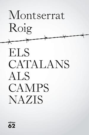 CATALANS ALS CAMPS NAZIS, ELS | 9788429776195 | ROIG, MONTSERRAT | Llibreria La Gralla | Librería online de Granollers