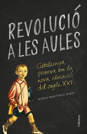 REVOLUCIO A LES AULES | 9788466422895 | MARTINEZ, NURIA | Llibreria La Gralla | Llibreria online de Granollers