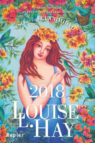 AGENDA LOUISE HAY 2018. AñO DE LA ECUANIMIDAD | 9788416344093 | HAY, LOUISE | Llibreria La Gralla | Llibreria online de Granollers