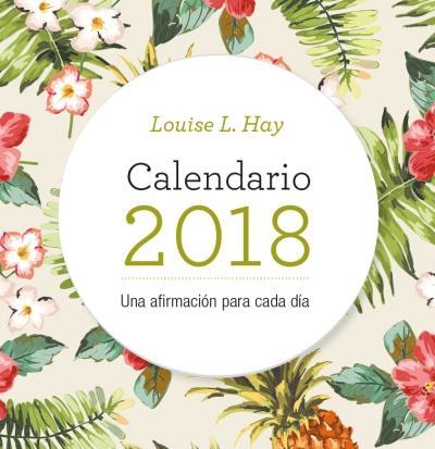 CALENDARIO SOBREMESA LOUISE HAY 2018 | 9788416344109 | HAY, LOUISE | Llibreria La Gralla | Llibreria online de Granollers