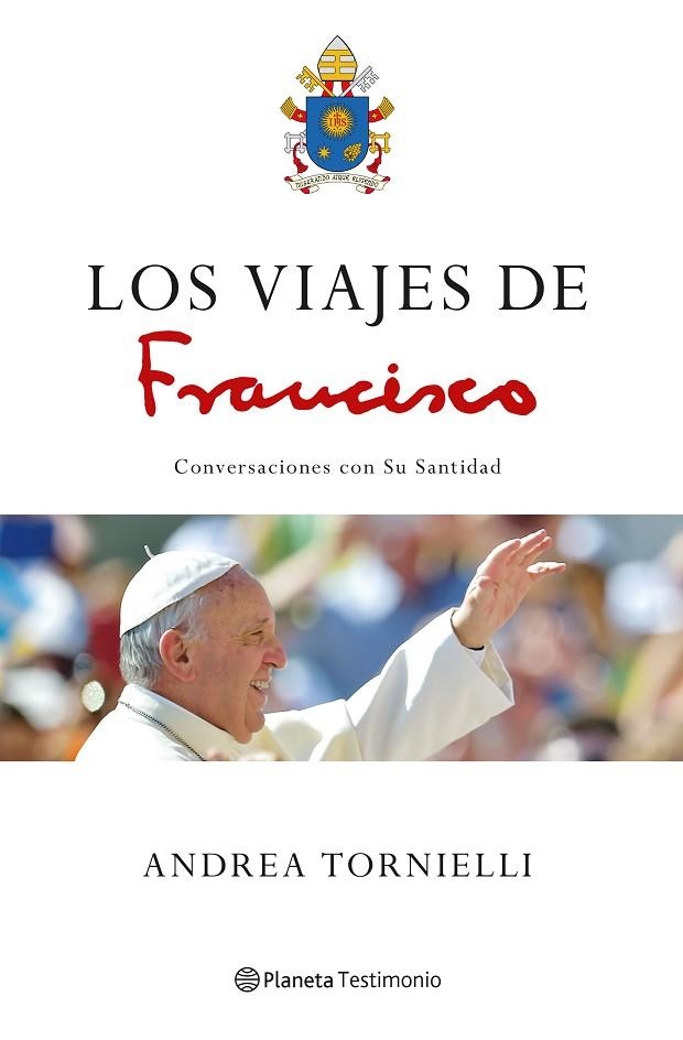 VIAJES DE FRANCISCO, LOS | 9788408172482 | TORNIELLI, ANDREA | Llibreria La Gralla | Librería online de Granollers