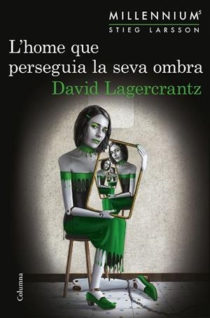 HOME QUE PERSEGUIA LA SEVA OMBRA, L' | 9788466422864 | LAGERCRANTZ, DAVID | Llibreria La Gralla | Llibreria online de Granollers