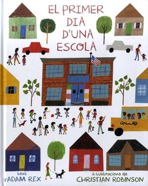 PRIMER DIA D´UNA ESCOLA, EL | 9788484705635 | REX, ADAM | Llibreria La Gralla | Llibreria online de Granollers