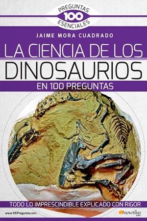 CIENCIA DE LOS DINOSAURIOS, LA  | 9788499678801 | MORA CUADRADO, JAIME | Llibreria La Gralla | Librería online de Granollers