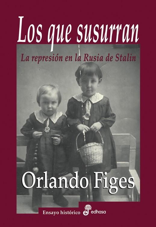 QUE SUSURRAN, LOS | 9788435025799 | FIGES, ORLANDO | Llibreria La Gralla | Librería online de Granollers