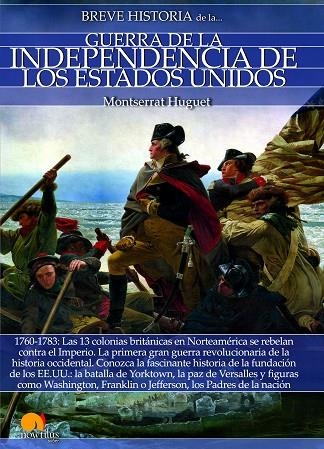 BREVE HISTORIA DE LA GUERRA DE LA INDEPENDENCIA DE LOS EE. UU. | 9788499678955 | HUGUET, MONTSERRAT | Llibreria La Gralla | Llibreria online de Granollers