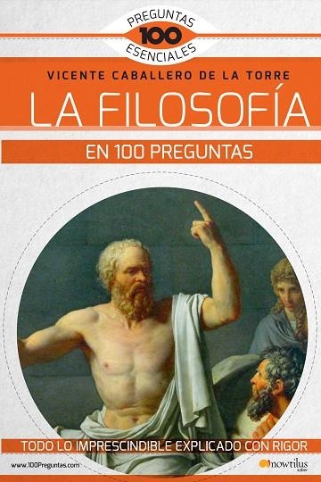 FILOSOFIA EN 100 PREGUNTAS, LA | 9788499678771 | CABALLERO, VICENTE | Llibreria La Gralla | Llibreria online de Granollers