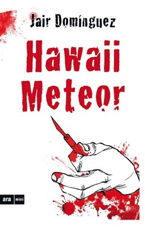 HAWAII METEOR (BUTXACA) | 9788494652356 | DOMINGUEZ, JAIR | Llibreria La Gralla | Llibreria online de Granollers