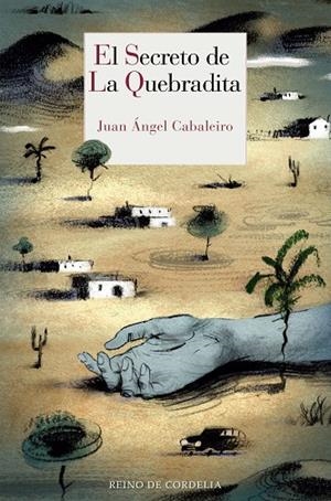 SECRETO DE LA QUEBRADITA, EL | 9788416968251 | CABALEIRO, JUAN ÁNGEL | Llibreria La Gralla | Librería online de Granollers
