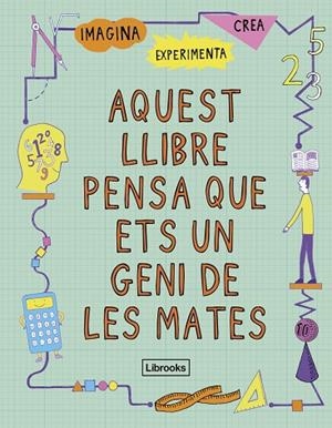 AQUEST LLIBRE PENSA QUE ETS UN GENI DE LES MATES | 9788494666841 | GOLDSMITH, MIKE | Llibreria La Gralla | Librería online de Granollers