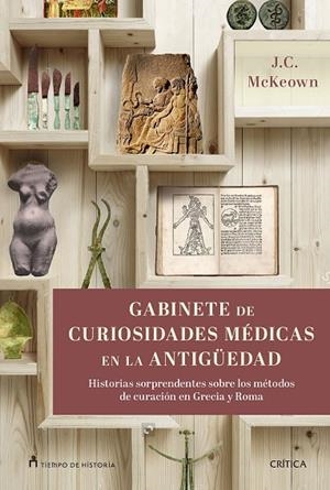GABINETE DE CURIOSIDADES MéDICAS DE LA ANTIGüEDAD | 9788417067229 | MCKEOWN, JAMES C. | Llibreria La Gralla | Llibreria online de Granollers