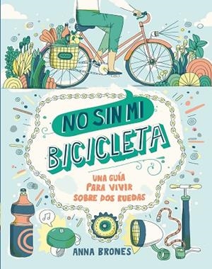 NO SIN MI BICICLETA | 9788408173922 | BRONES, ANNA | Llibreria La Gralla | Llibreria online de Granollers