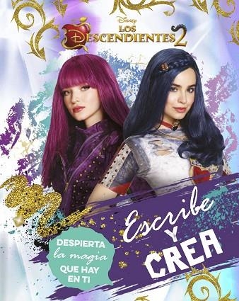 DESCENDIENTES 2, LOS. ESCRIBE Y CREA | 9788416913756 | DISNEY | Llibreria La Gralla | Llibreria online de Granollers