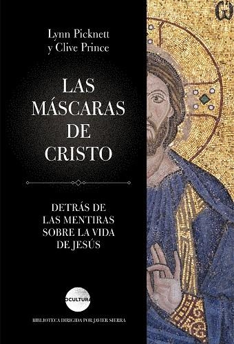 MÁSCARAS DE CRISTO, LAS | 9788416694730 | PICKNETT, LYNN / PRINCE, CLIVE | Llibreria La Gralla | Llibreria online de Granollers