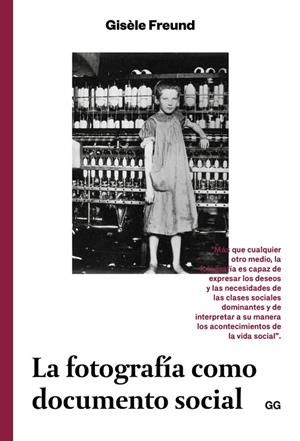 FOTOGRAFIA COMO DOCUMENTO SOCIAL, LA | 9788425229947 | FREUND, GISELE | Llibreria La Gralla | Librería online de Granollers