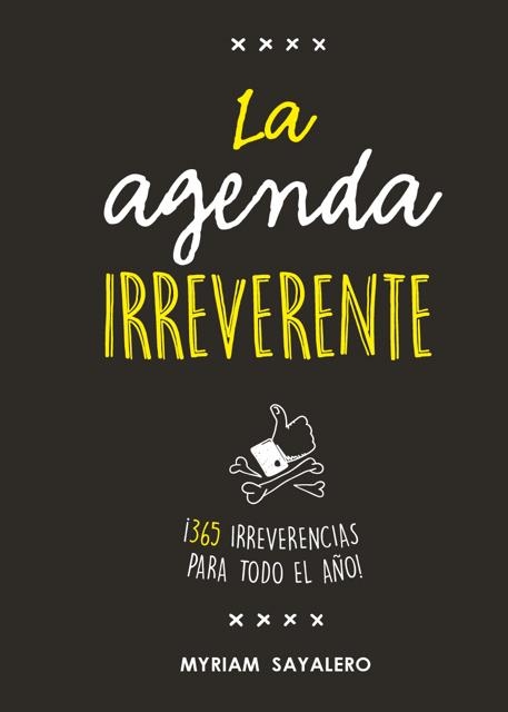 AGENDA IRREVERENTE, LA | 9788403518384 | SAYALERO, MYRIAM  | Llibreria La Gralla | Librería online de Granollers