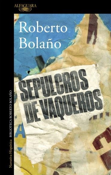 SEPULCROS DE VAQUEROS | 9788420427430 | BOLAÑO, ROBERTO | Llibreria La Gralla | Llibreria online de Granollers