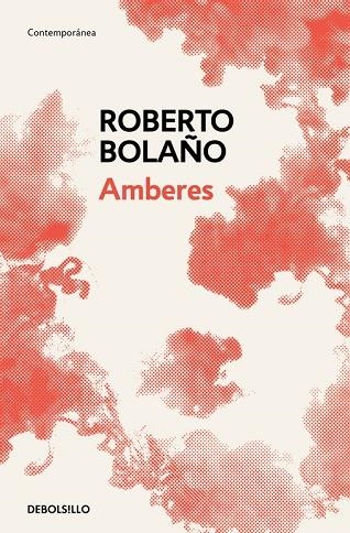 AMBERES (BOLSILLO) | 9788466337915 | BOLAÑO, ROBERTO | Llibreria La Gralla | Llibreria online de Granollers