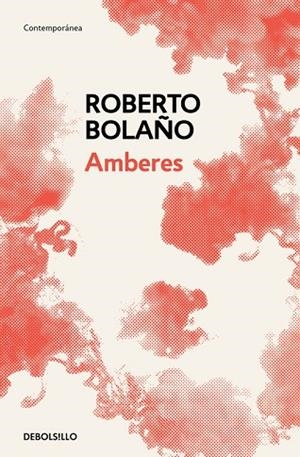AMBERES (BOLSILLO) | 9788466337915 | BOLAÑO, ROBERTO | Llibreria La Gralla | Llibreria online de Granollers