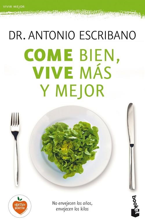 COME BIEN, VIVE MÁS Y MEJOR (BOLSILLO) | 9788467050462 | ESCRIBANO, DR. ANTONIO  | Llibreria La Gralla | Llibreria online de Granollers