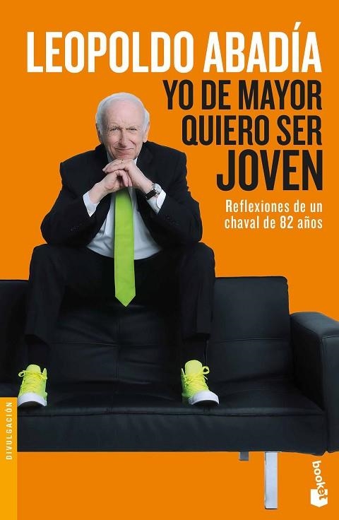 YO DE MAYOR QUIERO SER JOVEN (BOLSILLO) | 9788467050479 | ABADíA, LEOPOLDO | Llibreria La Gralla | Llibreria online de Granollers