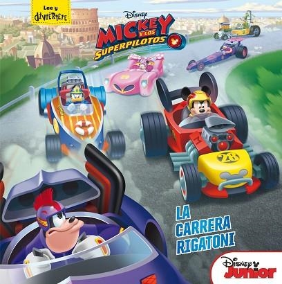 MICKEY Y LOS SUPERPILOTOS. LA CARRERA RIGATONI | 9788416913817 | DISNEY | Llibreria La Gralla | Llibreria online de Granollers