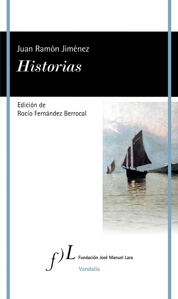 HISTORIAS | 9788415673668 | JIMéNEZ, JUAN RAMóN | Llibreria La Gralla | Llibreria online de Granollers