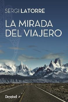 MIRADA DEL VIAJERO, LA | 9788498293968 | LATORRE, SERGI | Llibreria La Gralla | Llibreria online de Granollers