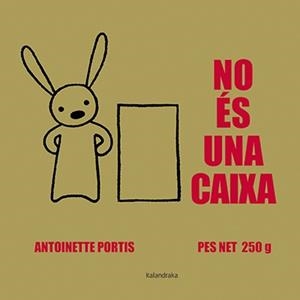 NO éS UNA CAIXA | 9788416804214 | PORTIS, ANTOINETTE | Llibreria La Gralla | Librería online de Granollers