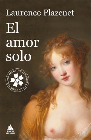AMOR SOLO, EL | 9788416222537 | PLAZENET, LAURENCE | Llibreria La Gralla | Llibreria online de Granollers