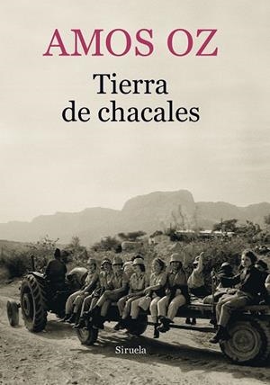 TIERRA DE CHACALES | 9788417151218 | OZ, AMOS | Llibreria La Gralla | Librería online de Granollers