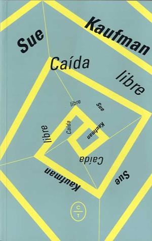 CAÍDA LIBRE | 9788494629952 | KAUFMAN, SUE | Llibreria La Gralla | Librería online de Granollers
